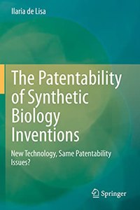 Patentability of Synthetic Biology Inventions