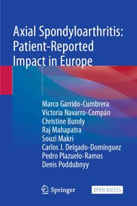 Axial Spondyloarthritis: Patient-Reported Impact in Europe