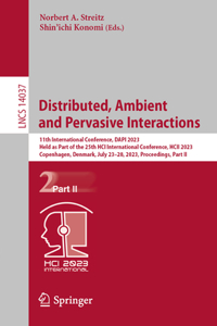 Distributed, Ambient and Pervasive Interactions