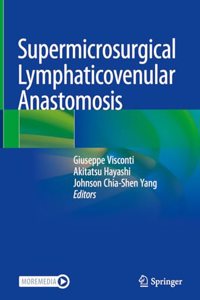 Supermicrosurgical Lymphaticovenular Anastomosis