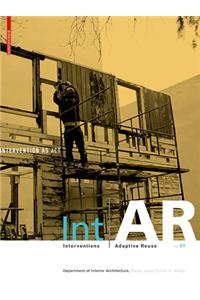 Int|AR Interventions and Adaptive Reuse Intervention as Act