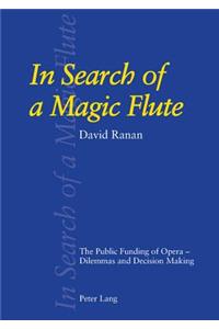 In Search of a Magic Flute