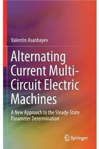 Alternating Current Multi-Circuit Electric Machines