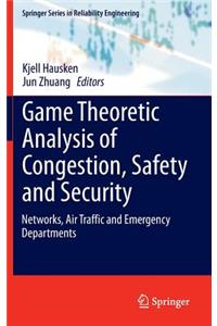 Game Theoretic Analysis of Congestion, Safety and Security