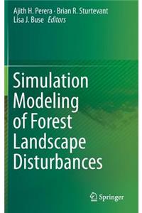 Simulation Modeling of Forest Landscape Disturbances