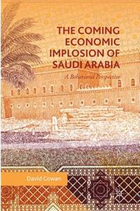 Coming Economic Implosion of Saudi Arabia