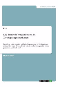 zeitliche Organisation in Zwangsorganisationen