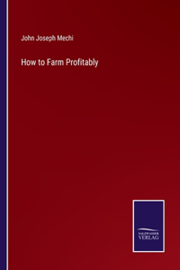 How to Farm Profitably