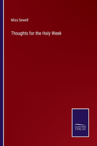 Thoughts for the Holy Week