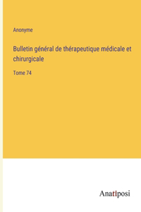 Bulletin général de thérapeutique médicale et chirurgicale