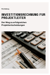 Investitionsrechnung für Projektleiter