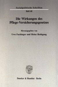 Die Wirkungen Des Pflege-Versicherungsgesetzes