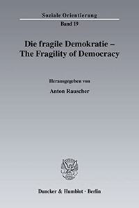 Die Fragile Demokratie / The Fragility of Democracy