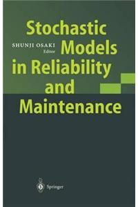 Stochastic Models in Reliability and Maintenance