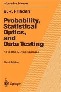 Probability, Statistical Optics, and Data Testing