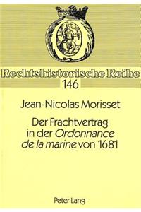 Der Frachtvertrag in Der «Ordonnance de la Marine» Von 1681