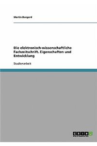 elektronisch-wissenschaftliche Fachzeitschrift. Eigenschaften und Entwicklung