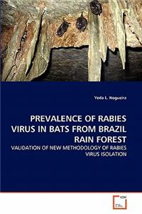 Prevalence of Rabies Virus in Bats from Brazil Rain Forest