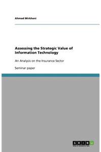 Assessing the Strategic Value of Information Technology