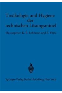 Toxikologie Und Hygiene Der Technischen Lösungsmittel