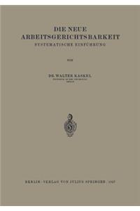Die Neue Arbeitsgerichtsbarkeit