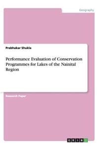 Performance Evaluation of Conservation Programmes for Lakes of the Nainital Region