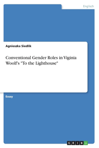 Conventional Gender Roles in Viginia Woolf's 