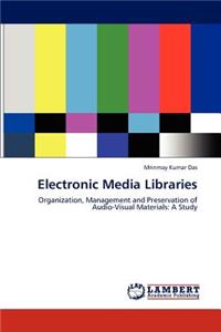 Electronic Media Libraries