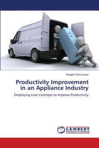 Productivity Improvement in an Appliance Industry