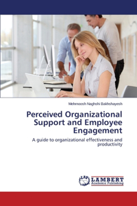 Perceived Organizational Support and Employee Engagement
