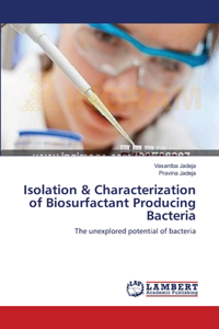 Isolation & Characterization of Biosurfactant Producing Bacteria
