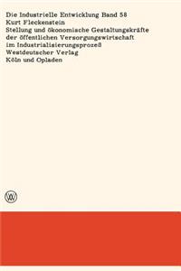 Stellung Und Ökonomische Gestaltungskräfte Der Öffentlichen Versorgungswirtschaft Im Industrialisierungsprozeß