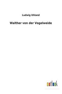 Walther von der Vogelweide