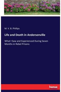 Life and Death in Andersonville