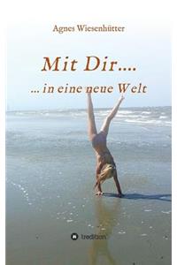 Mit Dir....