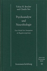 Psychoanalyse Und Neurobiologie