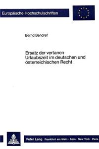 Ersatz Der Vertanen Urlaubszeit Im Deutschen Und Oesterreichischen Recht
