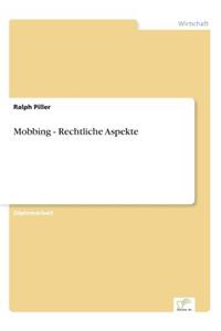 Mobbing - Rechtliche Aspekte