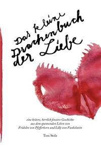 Das kleine Drachenbuch der Liebe