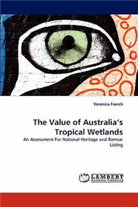 Value of Australia's Tropical Wetlands