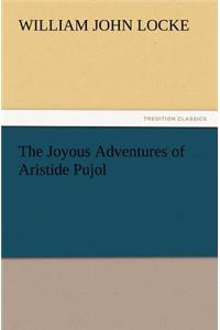 Joyous Adventures of Aristide Pujol