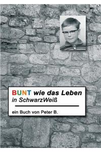 Bunt Wie Das Leben in Schwarzweiss