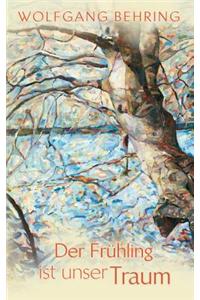 Der Fruhling Ist Unser Traum