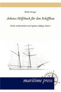 Johows Hilfsbuch Fur Den Schiffbau, Band 1
