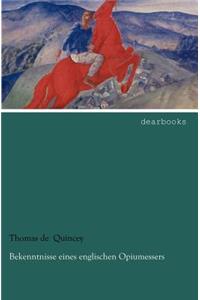 Bekenntnisse Eines Englischen Opiumessers