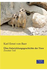 Über Entwicklungsgeschichte der Tiere