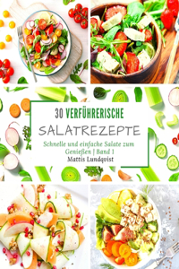 30 verführerische Salatrezepte