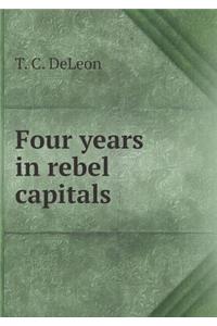 Four Years in Rebel Capitals