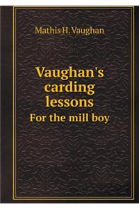 Vaughan's Carding Lessons for the Mill Boy
