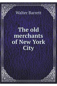 The Old Merchants of New York City